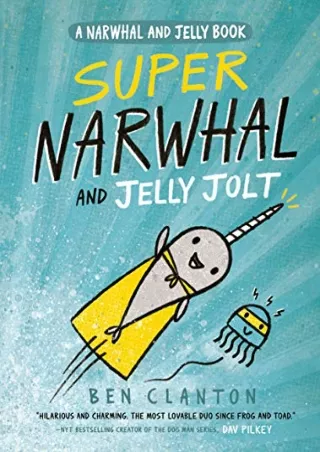 DOWNLOAD/PDF Super Narwhal and Jelly Jolt (A Narwhal and Jelly Book #2)