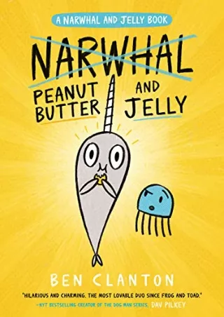 PDF_ Peanut Butter and Jelly (A Narwhal and Jelly Book #3)