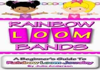 Download Rainbow Loom Bands: A Beginner's Guide to Rainbow Loom Jewelry Free