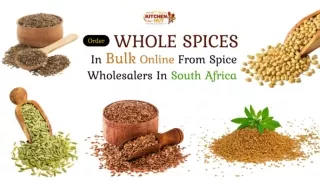Order Whole Spices In Bulk Online From Spice Wholesalers In South Africa - Kitchenhutt Spices