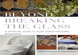 [PDF] Beyond Breaking the Glass: A Spiritual Guide to Your Jewish Wedding Full