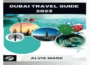(PDF) Dubai Travel Guide 2023: Unveiling Dubai: Your Ultimate Travel Guide to th