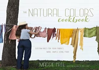 (PDF) The Natural Colors Cookbook: Custom Hues For Your Fabrics Made Simple Usin