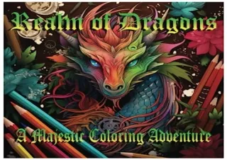 [PDF] Realm of Dragons: A Majestic Coloring Adventure Free