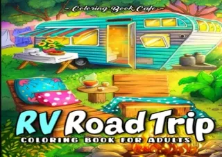 [PDF] RV Road Trip Coloring Book for Adults: Charming Camping Scenes Featuring F