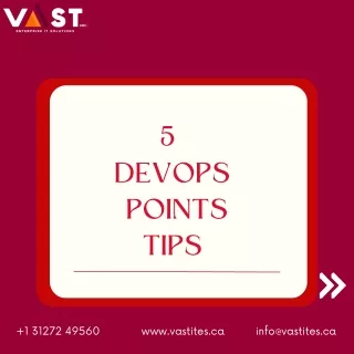 VAST ITES INC. - 5 devops points tips.