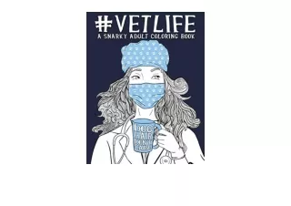 Ebook download Vet Life A Snarky Adult Coloring Book for ipad