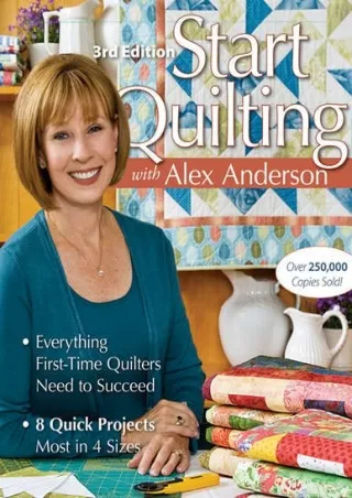 (PDF/DOWNLOAD) Start Quilting with Alex Anderson: Everything First-Time Qui