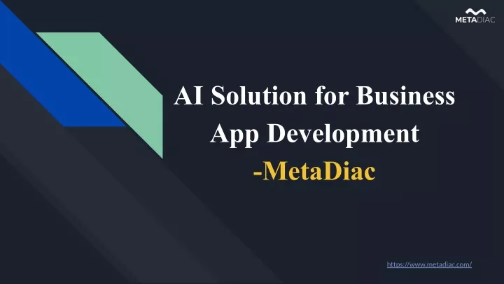 ai solution for business app development metadiac