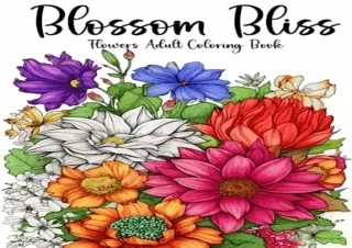 Download Botanical Beauty: Flowers Adult Coloring Book - Features Elegant Floral
