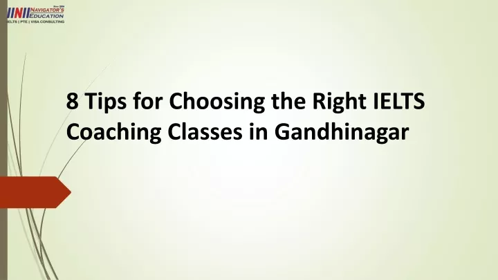 8 tips for choosing the right ielts coaching classes in gandhinagar
