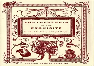 PDF Encyclopedia of the Exquisite: An Anecdotal History of Elegant Delights Free