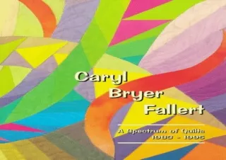 [PDF] Caryl Bryer Fallert: A Spectrum of Quilts 1983-1995 Android