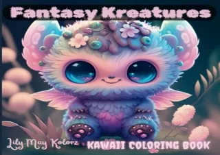 [PDF] Fantasy Kreatures : A Kawaii Coloring Book for Adult and Teen's with Cute