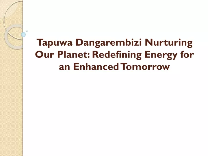 tapuwa dangarembizi nurturing our planet