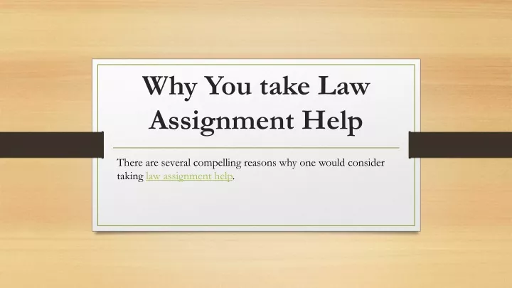why you take law assignment help