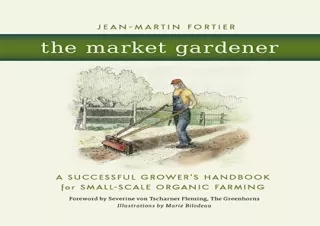 (PDF) The Market Gardener: A Successful Grower's Handbook for Small-Scale Organi