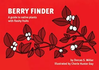 [PDF] Berry Finder: A guide to native plants with fleshy fruits (Nature Study Gu