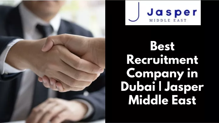 best recruitment company in dubai jasper middle