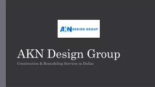 AKN Design Group - Construction & Remodeling Services in Dallas
