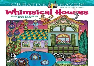 PDF Creative Haven Whimsical Houses Coloring Book (Adult Coloring Books: Art & D
