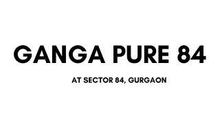 Ganga Pure 84 at Sector 84 Gurugram - Download PDF