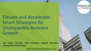 Elevate and Accelerate Smart Strategies for Unstoppable Business Growth