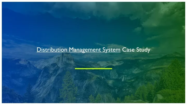 distribution management system case study