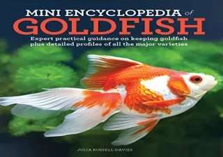 Download Mini Encyclopedia of Goldfish: Expert Practical Guidance on Keeping Gol