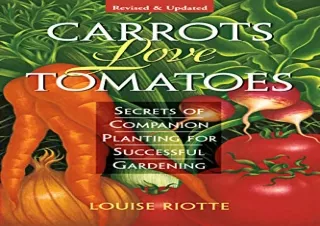 (PDF) Carrots Love Tomatoes: Secrets of Companion Planting for Successful Garden