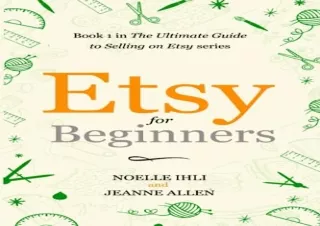 Download Etsy for Beginners: Book 1 in The Ultimate Guide to Selling on Etsy Ser