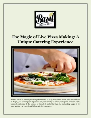 The Magic of Live Pizza Making A Unique Catering Experience