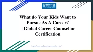 What do Your Kids Want to Pursue As A Career? | Global Career Counsellor