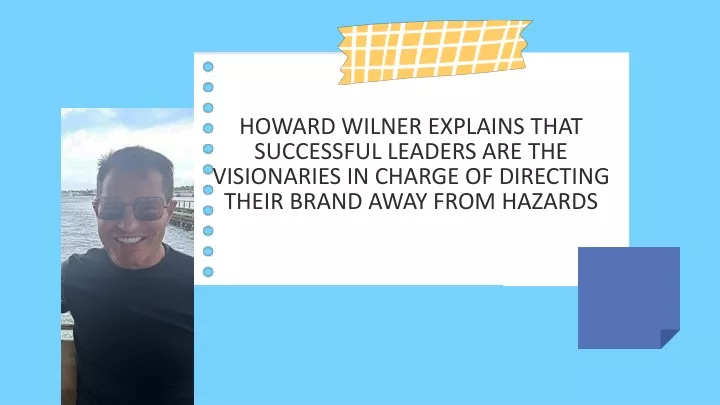 howard wilner explains that successful leaders