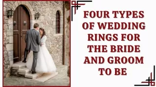 Four Types of Wedding Rings For The Bride and Groom To Be