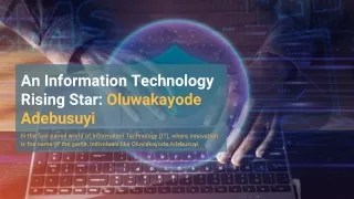 Oluwakayode Adebusuyi: Redefining Success in Information Technology