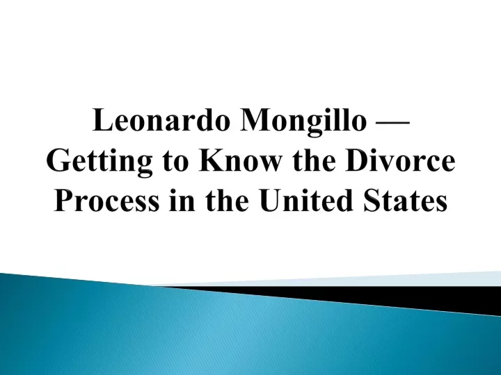 leonardo mongillo getting to know the divorce process in the united states