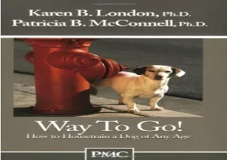 FREE READ (PDF) Way to Go! How to Housetrain a Dog of Any Age