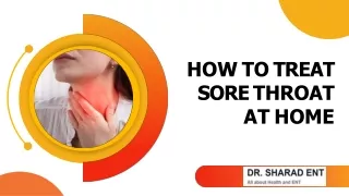 Sore Throat Soothers: Effective Home Remedies for Sore Throat - Dr Sharad