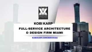 Kobi Karp Full-Service Architecture & Design Firm Miami