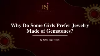 Why Do Some Girls Prefer Jewelry Made of Gemstones?​
