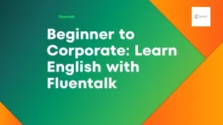 Beginner to Corporate Learn English with Fluentalk