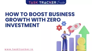 How To Boost Business Growth With ZERO Investment