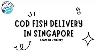 Cod Fish Delivery in Singapore?