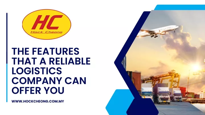 the features that a reliable logistics company