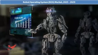 Robot Operating System (ROS) Market Size, Share | Forecast to 2029