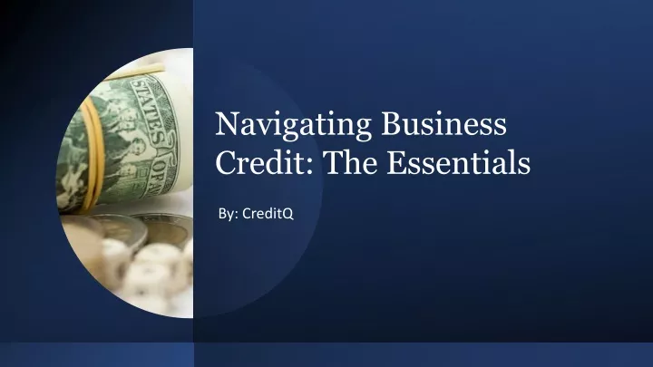 navigating business credit the essentials
