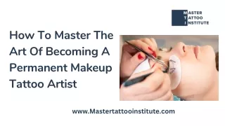 The Art Of Becoming A Permanent Makeup Tattoo Artist - Master Tattoo Institute