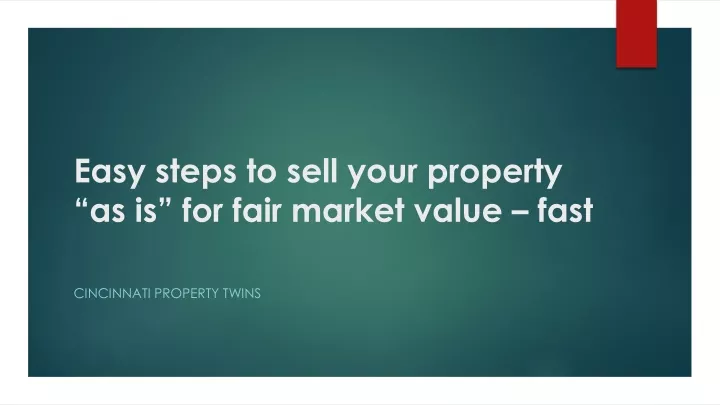 easy steps to sell your property as is for fair market value fast