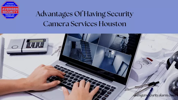 advantages of having security camera services